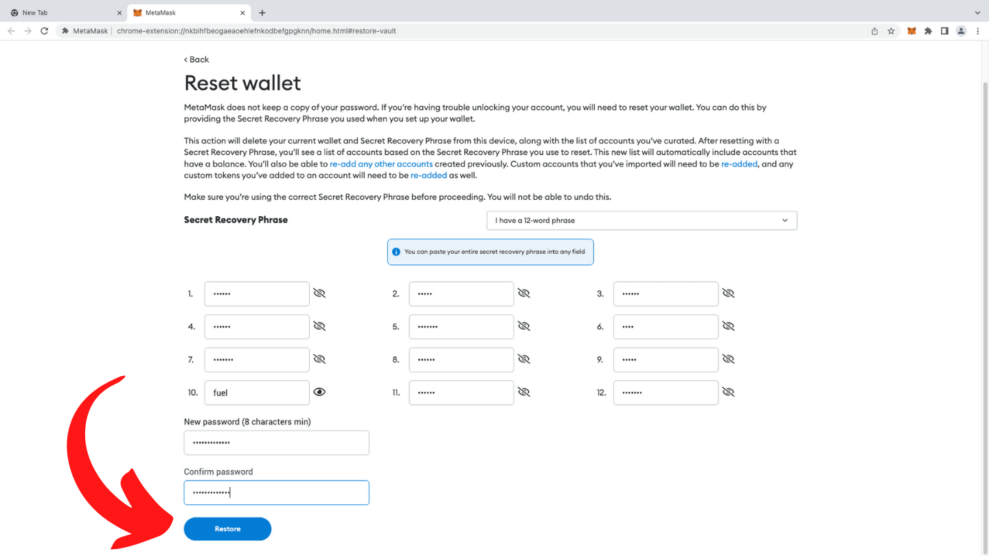 Enter the seed phrase and new password. Press restore after that